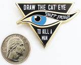 Draw the Cat Eye Sharp Enough to Kill a Man