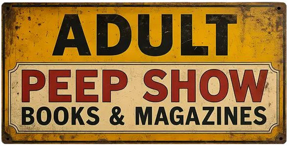 Adult Peep Show Reproduction Metal Sign 16x8