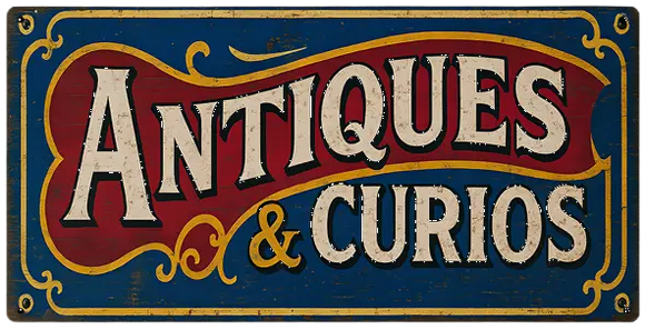 Antiques & Curios Reproduction Metal Sign 16x8