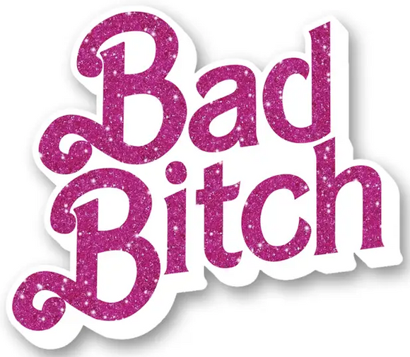 Bad Bitch