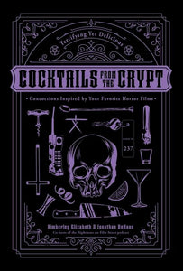 Cocktails from the Crypt: Concoctions Inspired By Your Favorite Horror Films