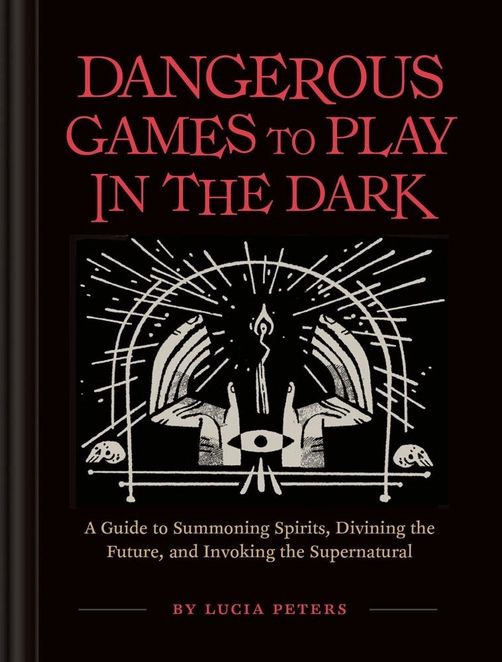 Dangerous Games To Play in the Dark