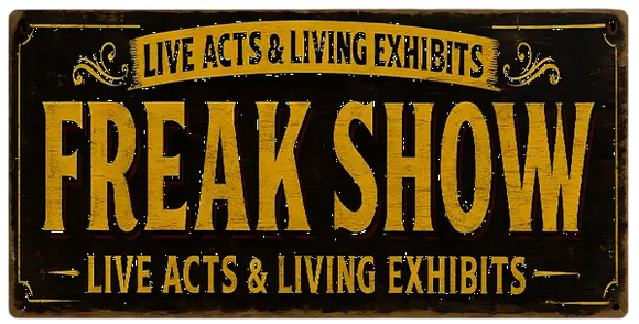Freak Show Live Acts Reproduction Metal Sign 16x8