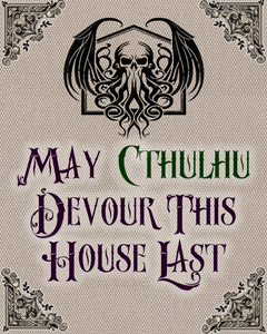 May Cthulhu Devour This House Last  8x10" Metal Sign