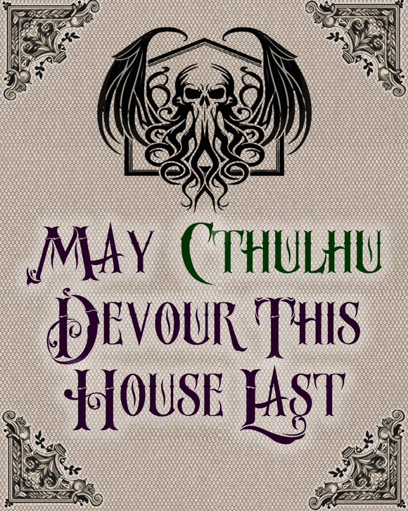 May Cthulhu Devour This House Last  8x10