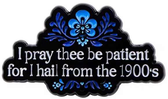 I Pray Thee be Patient