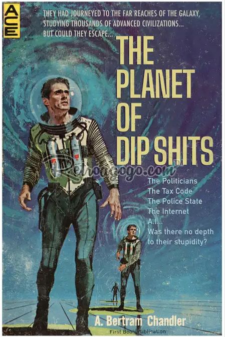 The Planet of Dip Shits