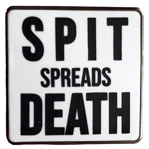 Spit Spreads Death