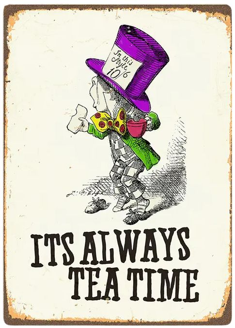 It's Always Tea Time Metal Sign 8x10