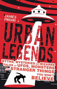 Urban Legends: Bizarre Tales You Won't Believe