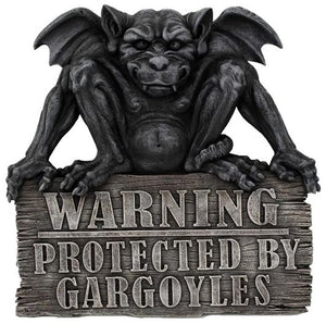 Protected By Gargoyles Warning Sign