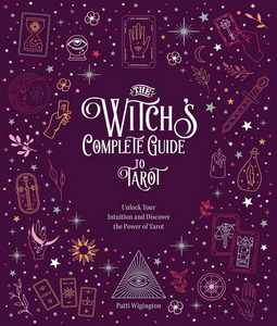 The Witch's Complete Guide to Tarot