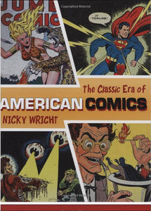 The Classic Era of American Comics  - Used