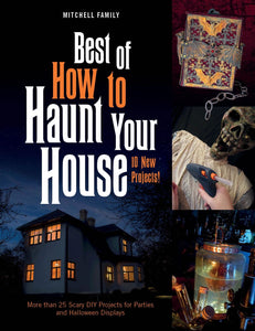 Best of How to Haunt Your House: 10 New Projects!