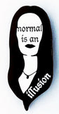 Normal Is An Illusion